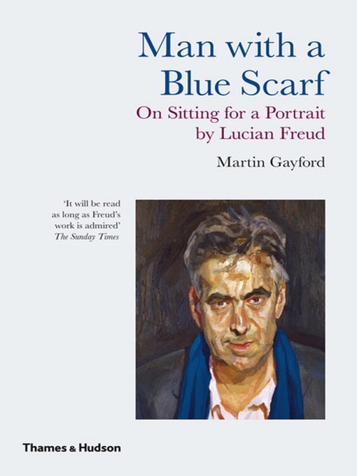 Title details for Man with a Blue Scarf by Martin Gayford - Wait list